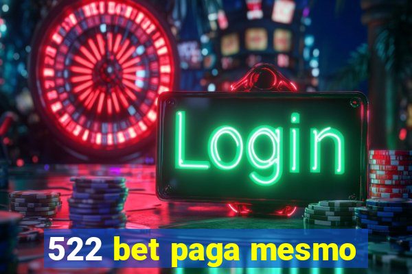 522 bet paga mesmo